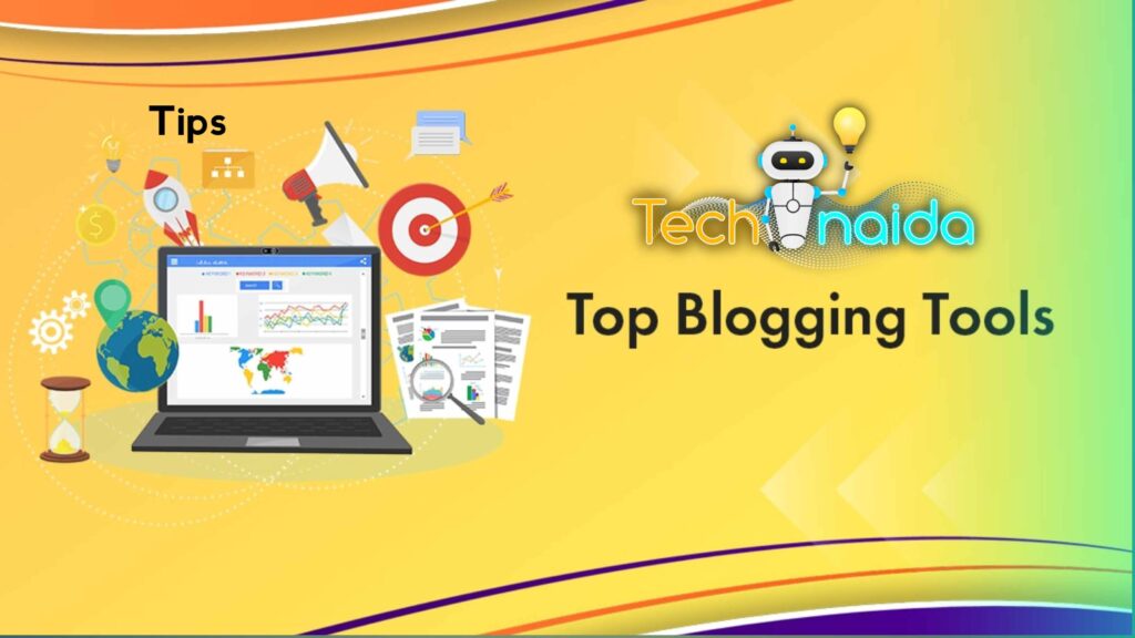 7+ Amazing Blogging Tools Every Blogger Needs